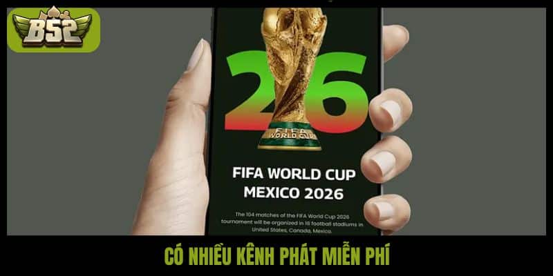 Có nhiều kênh phát miễn phí